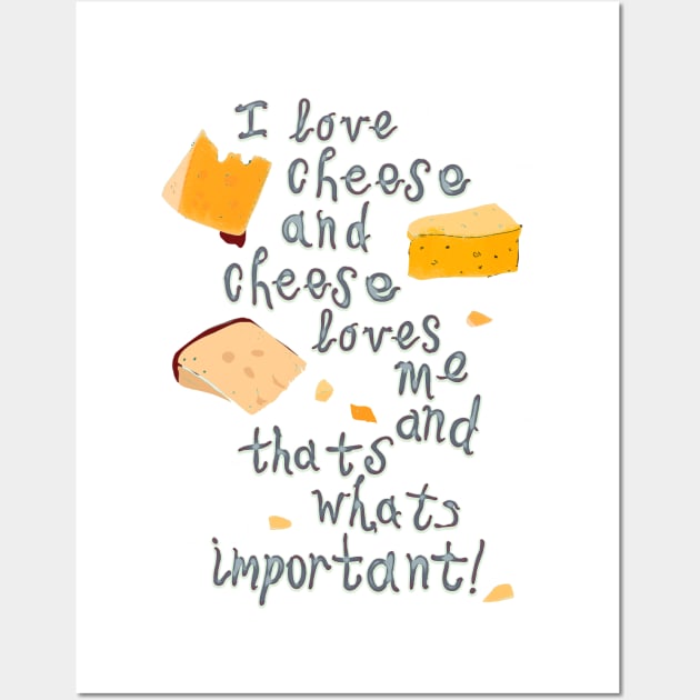 I love Cheese Cheese loves Me Wall Art by minniemorrisart